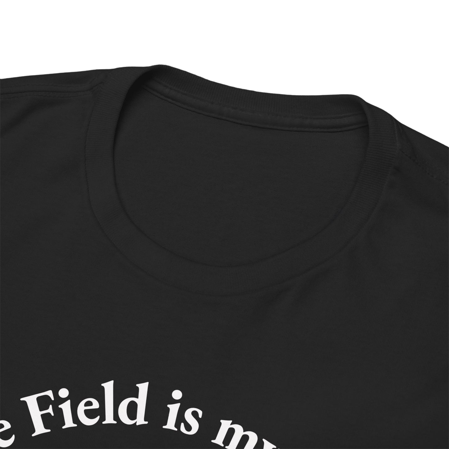 Other - The Field is my Stage - T‑Shirt – Black